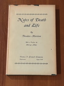 Notes Of Death And Life By Theodore Morrison SIGNED & Inscribed First Edition