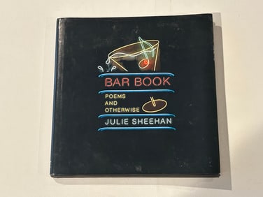Bar Book Poems And Otherwise by Julie Sheehan SIGNED & Inscribed First Edition