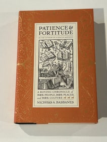 Patience & Fortitude by Nicholas A. Basbanes SIGNED First Edition