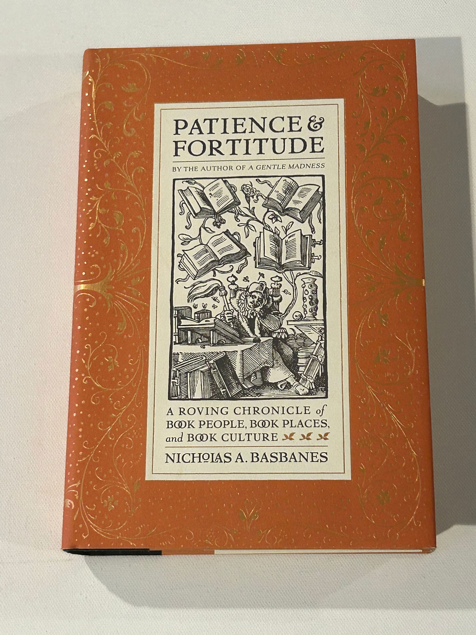 Patience & Fortitude by Nicholas A. Basbanes SIGNED First Edition (1 of 7)
