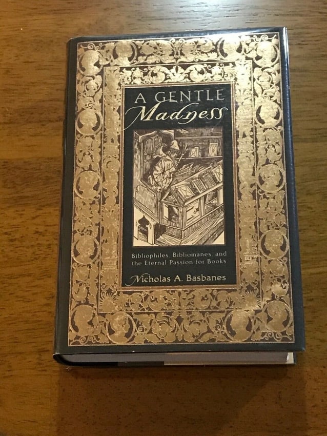 A Gentle Madness By Nicholas A. Basbanes SIGNED RARE Presentation Copy First Edition (1 of 6)