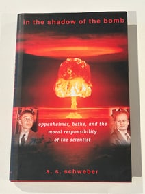 In The Shadow Of The Bomb by S. S. Schweber SIGNED & Inscribed Second Printing