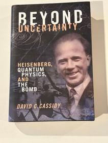 Beyond Uncertainty by David C. Cassidy SIGNED & Inscribed First Edition