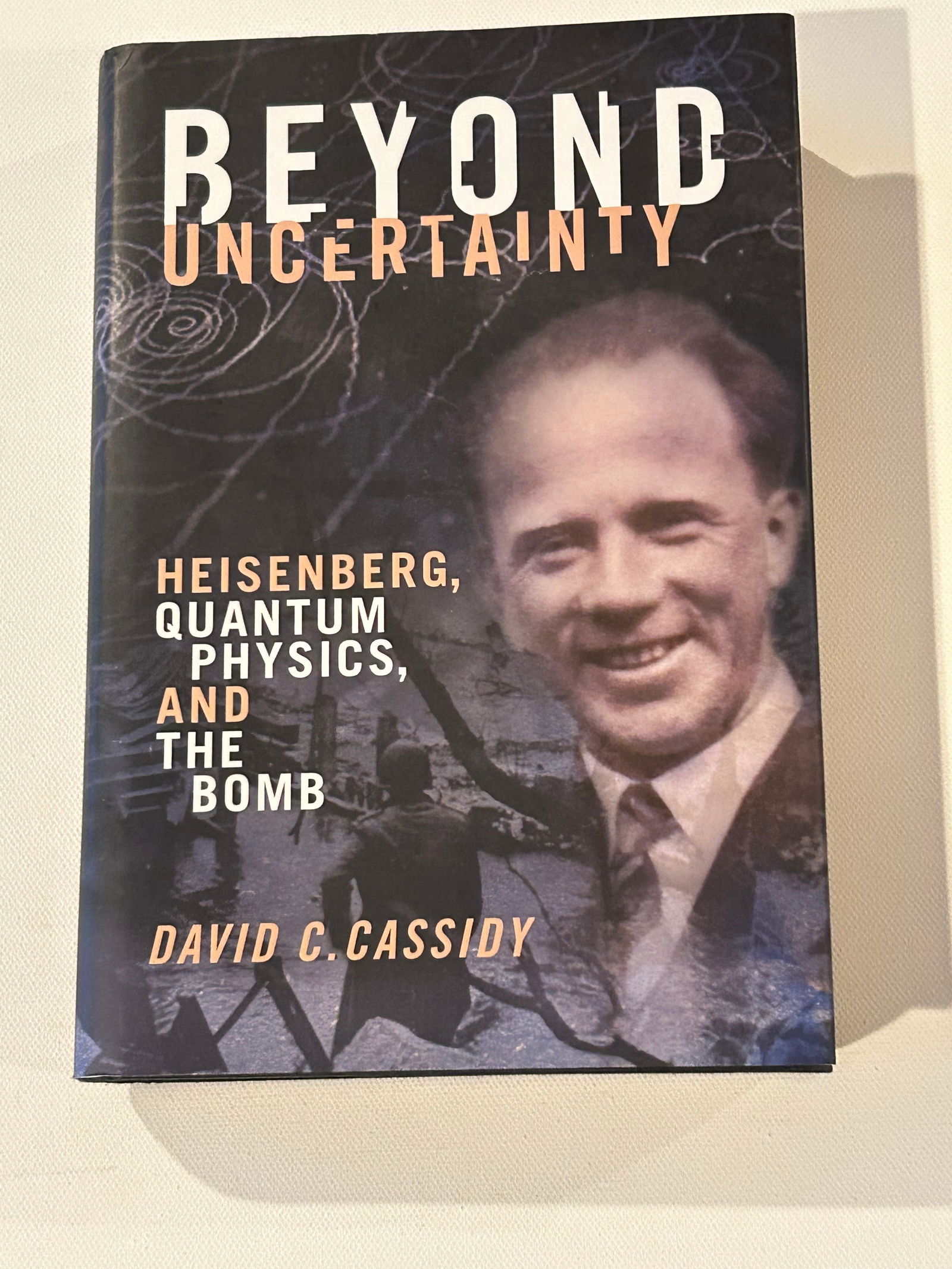 Beyond Uncertainty by David C. Cassidy SIGNED & Inscribed First Edition (1 of 7)