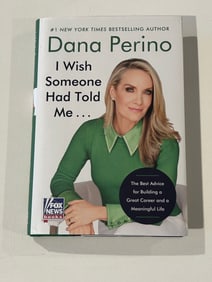 I Wish Someone Had Told Me... by Dana Perino SIGNED & Inscribed First Edition