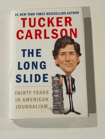 The Long Slide by Tucker Carlson SIGNED First Edition