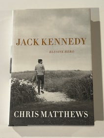 Jack Kennedy Elusive Hero by Chris Matthews SIGNED & Inscribed Second Printing