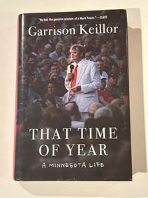 That Time Of Year A Minnesota Life by Garrison Keillor SIGNED & inscribed First Edition