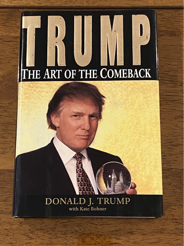 Trump The Art Of The Comeback By Donald J. Trump SIGNED & Inscribed First Edition (1 of 7)