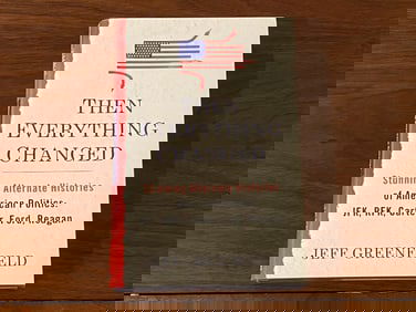 Then Everything Changed By Jeff Greenfield SIGNED & Inscribed First Edition