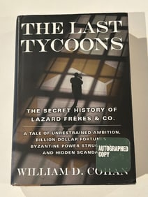 The Last Tycoons by William D. Cohan SIGNED First Edition