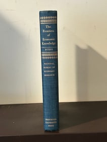 The Frontiers of Economic Knowledge by Arthur F. Burns SIGNED Presentation Copy
