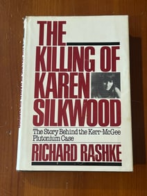 The Killing Of Karen Silkwood by Richard Rashke SIGNED First Edition