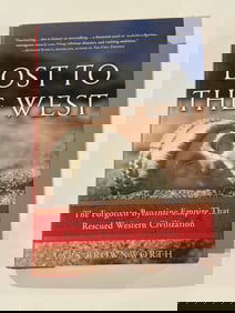Lost To The West by Lars Brownworth SIGNED & Inscribed First Edition