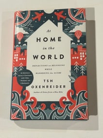 At Home In The World by Tsh Oxenreider SIGNED & Inscribed Second Printing