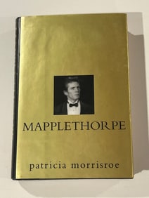 Mapplethorpe by Patricia Morrisroe SIGNED & Inscribed First Edition
