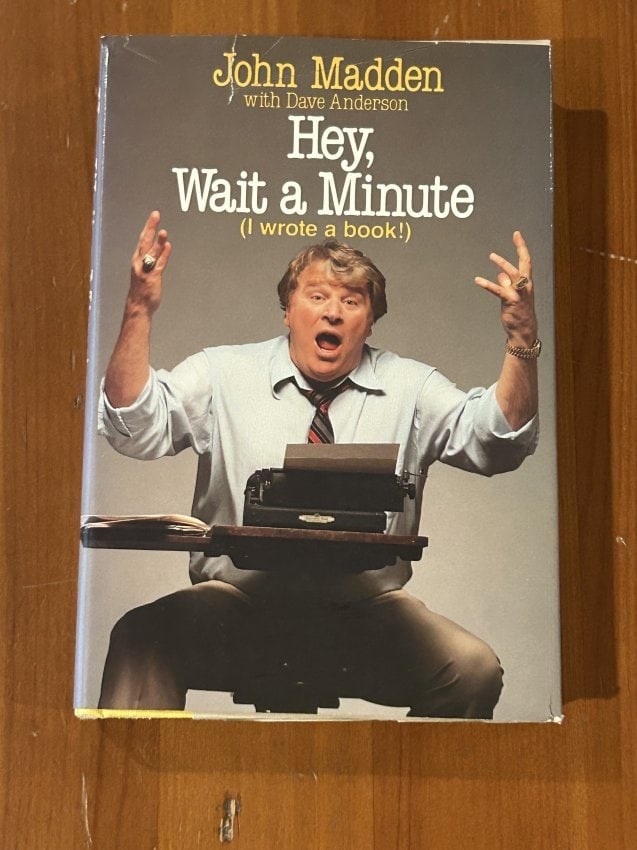 Hey, Wait A Minute (I Wrote A Book!) by John Madden SIGNED & Inscribed Later Printing (1 of 7)