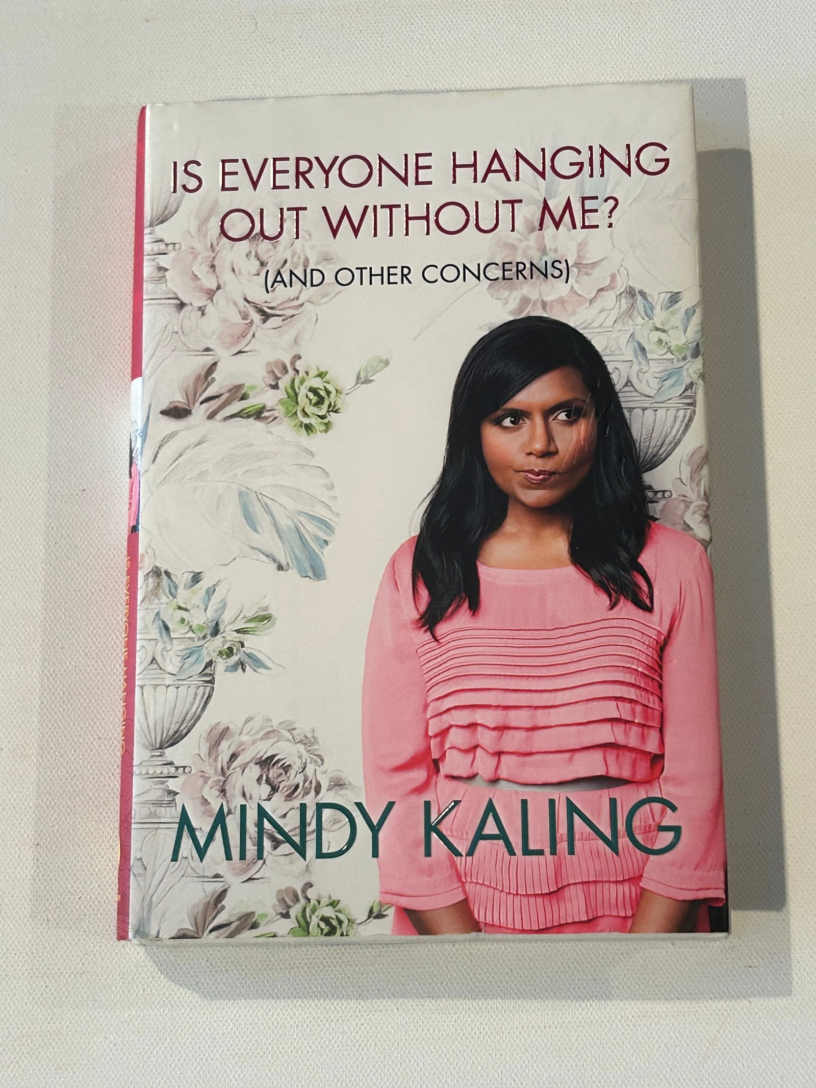 Is Everyone Hanging Out Without Me? by Mindy Kaling SIGNED First Edition (1 of 7)