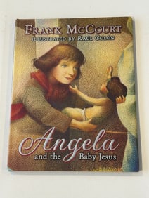 Angela And The Baby Jesus by Frank McCourt Illustrated by Raul Colon SIGNED First Edition
