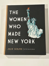 The Women Who Made New York by Julie Scelfo SIGNED & inscribed Fourth Printing
