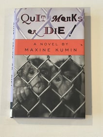 Quit Monks Or Die by Maxine Kumin SIGNED First Edition