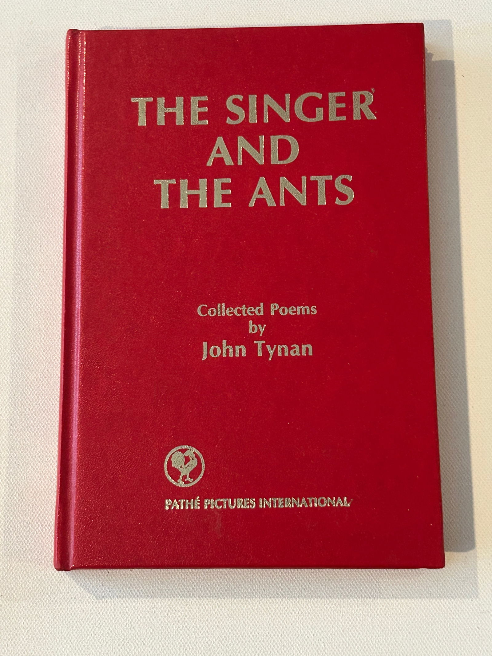 The Singer And The Ants Collected Poems by John Tynan SIGNED Numbered First Edition (1 of 5)