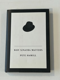 Why Sinatra Matters by Pete Hamill SIGNED & Inscribed First Edition