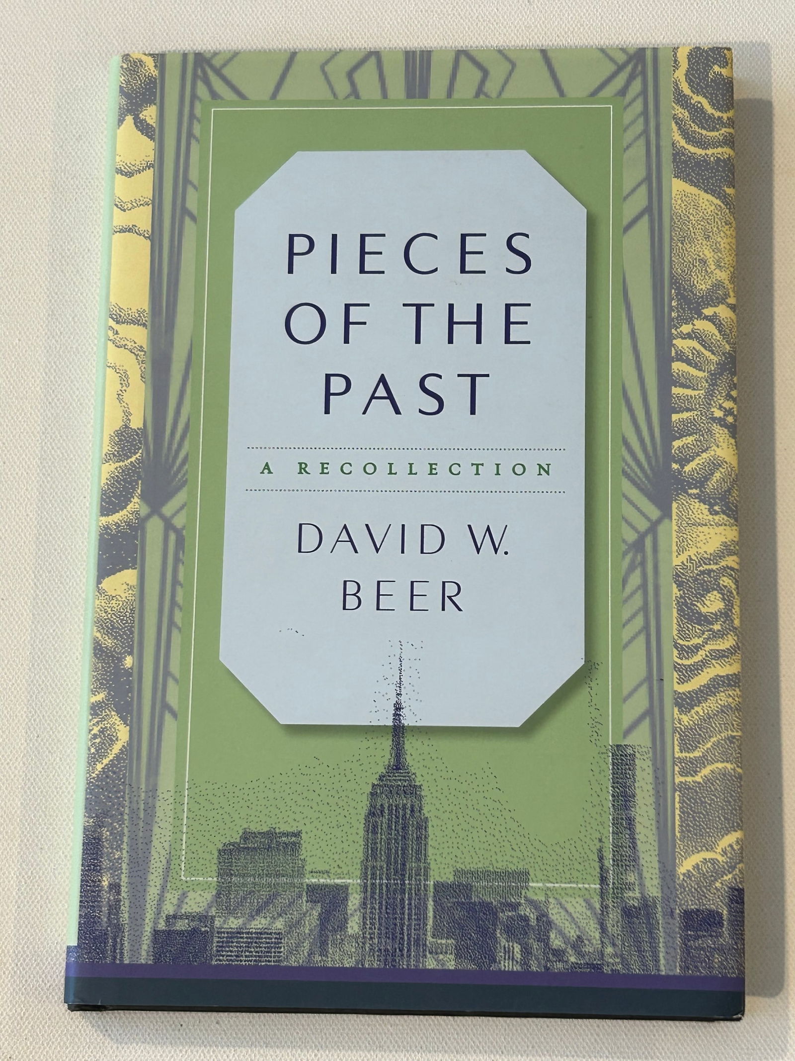 Pieces Of The Past A Recollection by David W. Beer SIGNED First Edition (1 of 7)