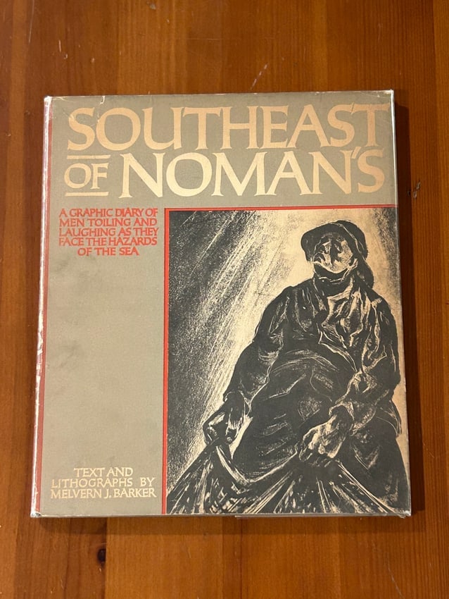 Southeast Of Noman's Text And Lithographs by Melvern J. Barker First Edition (1 of 9)