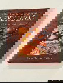 Food And Memories Of Abruzzo by Anna Teresa Callen SIGNED & inscribed First Edition