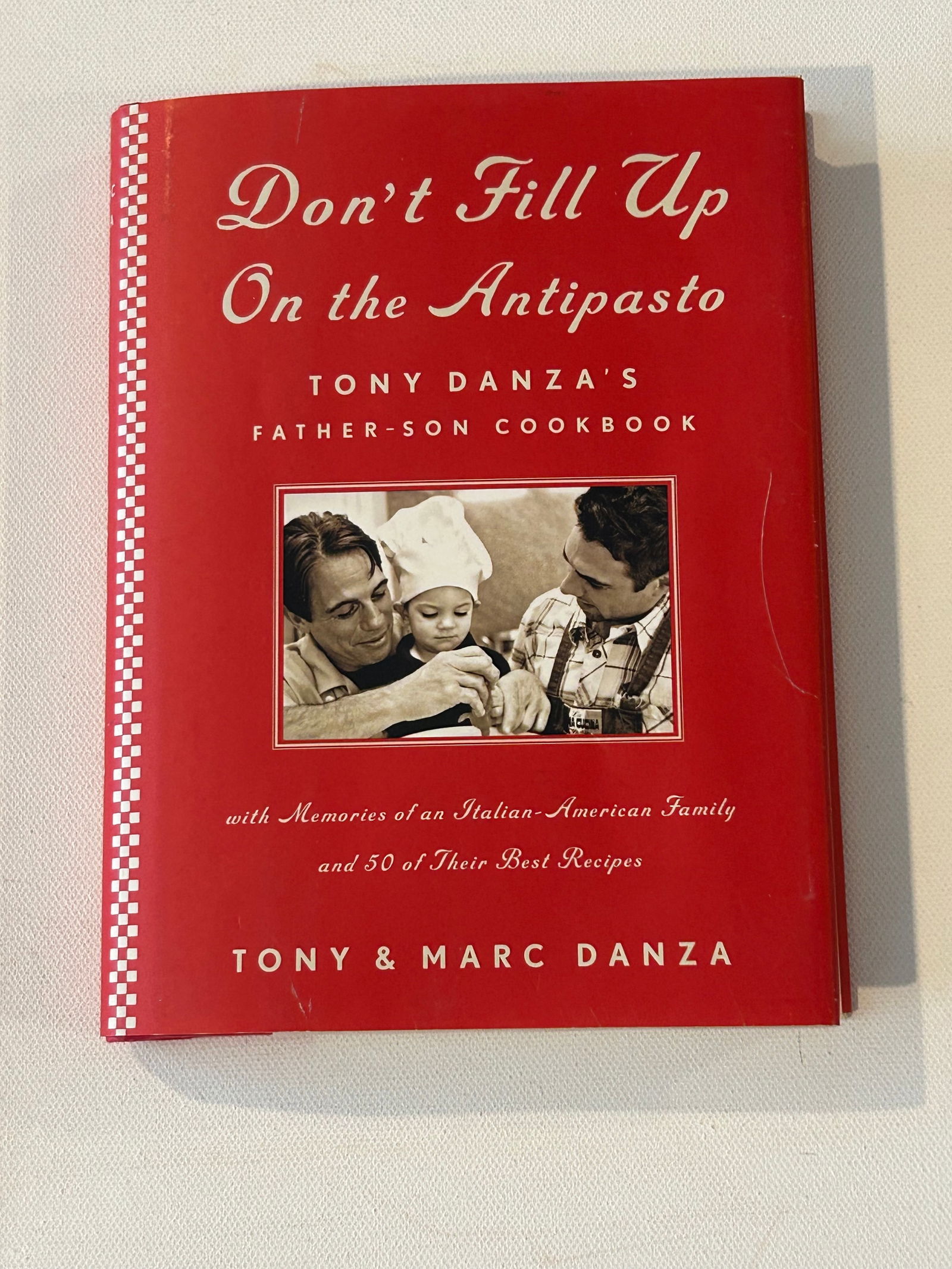 Don't Fill Up On The Antipasto by Tony & Marc Danza SIGNED & Inscribed First Edition (1 of 8)