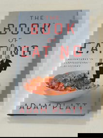 The Book Of Eating by Adam Platt SIGNED & Inscribed First Edition