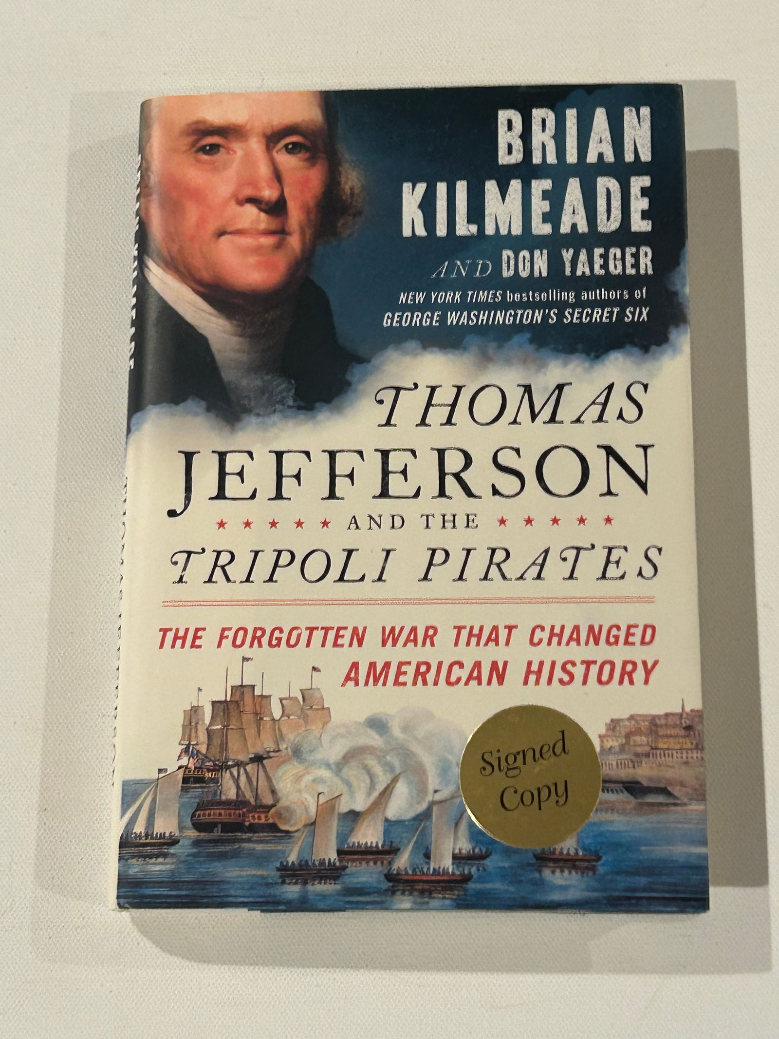 Thomas Jefferson And The Tripoli Pirates by Brian Kilmeade SIGNED First Edition (1 of 7)
