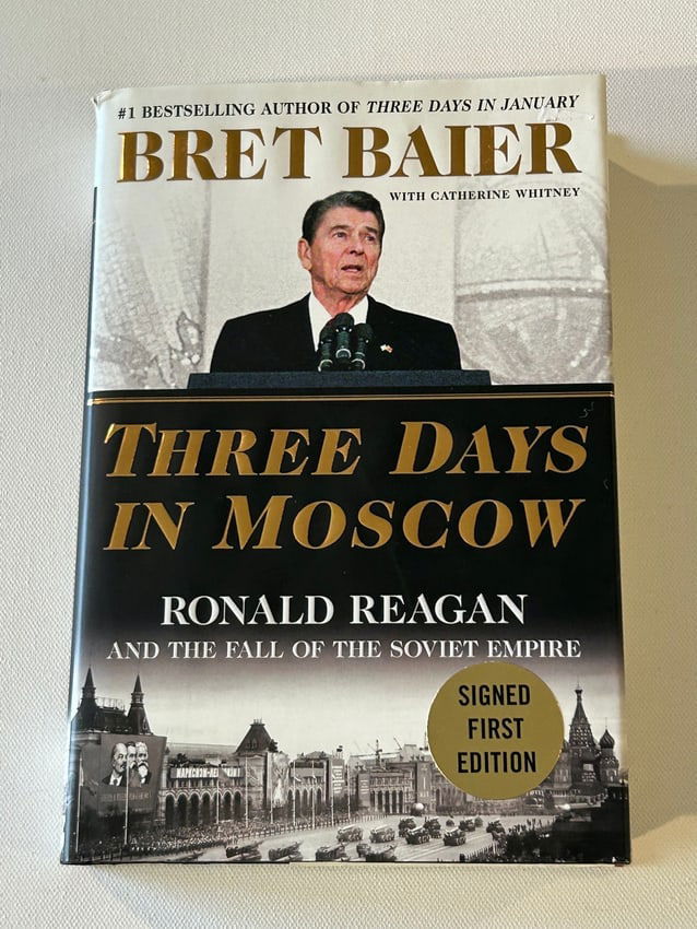 Three Days In Moscow Ronald Reagan And The Fall Of The Soviet Empire By Bret Baier SIGNED 1st/1st (1 of 8)