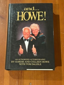 And...Howe! by Gordie And Colleen Howe SIGNED Second Printing