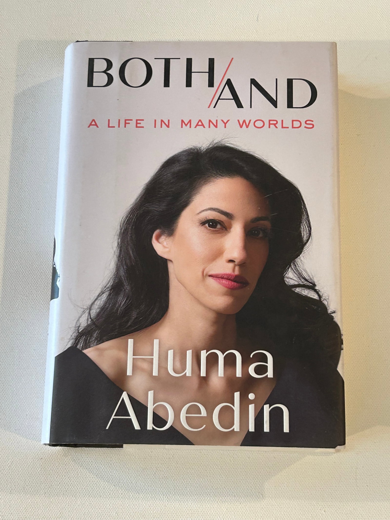 Both/And A Life In Many Worlds by Huma Abedin SIGNED & inscribed First Edition: Both/And A Life In Many Worlds by Huma Abedin SIGNED & inscribed First Edition published by Scribner, New York, 2021. Dimensions: 11" x 9" x 3"