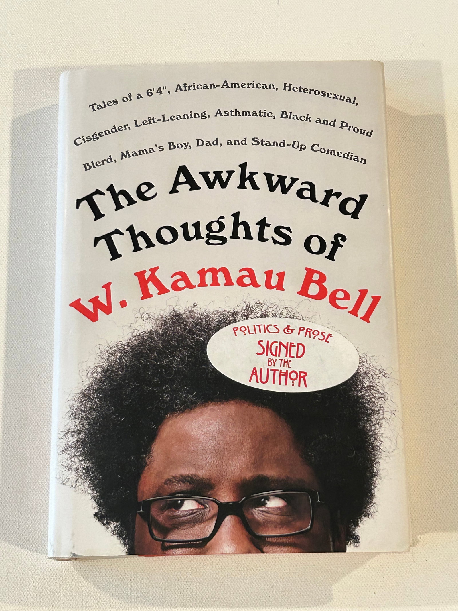 The Awkward Thoughts Of W. Kamau Bell SIGNED First Edition: The Awkward Thoughts Of W. Kamau Bell SIGNED First Edition published by Dutton, New York, 2017. #Dimensions: 11" x 9" x 3"