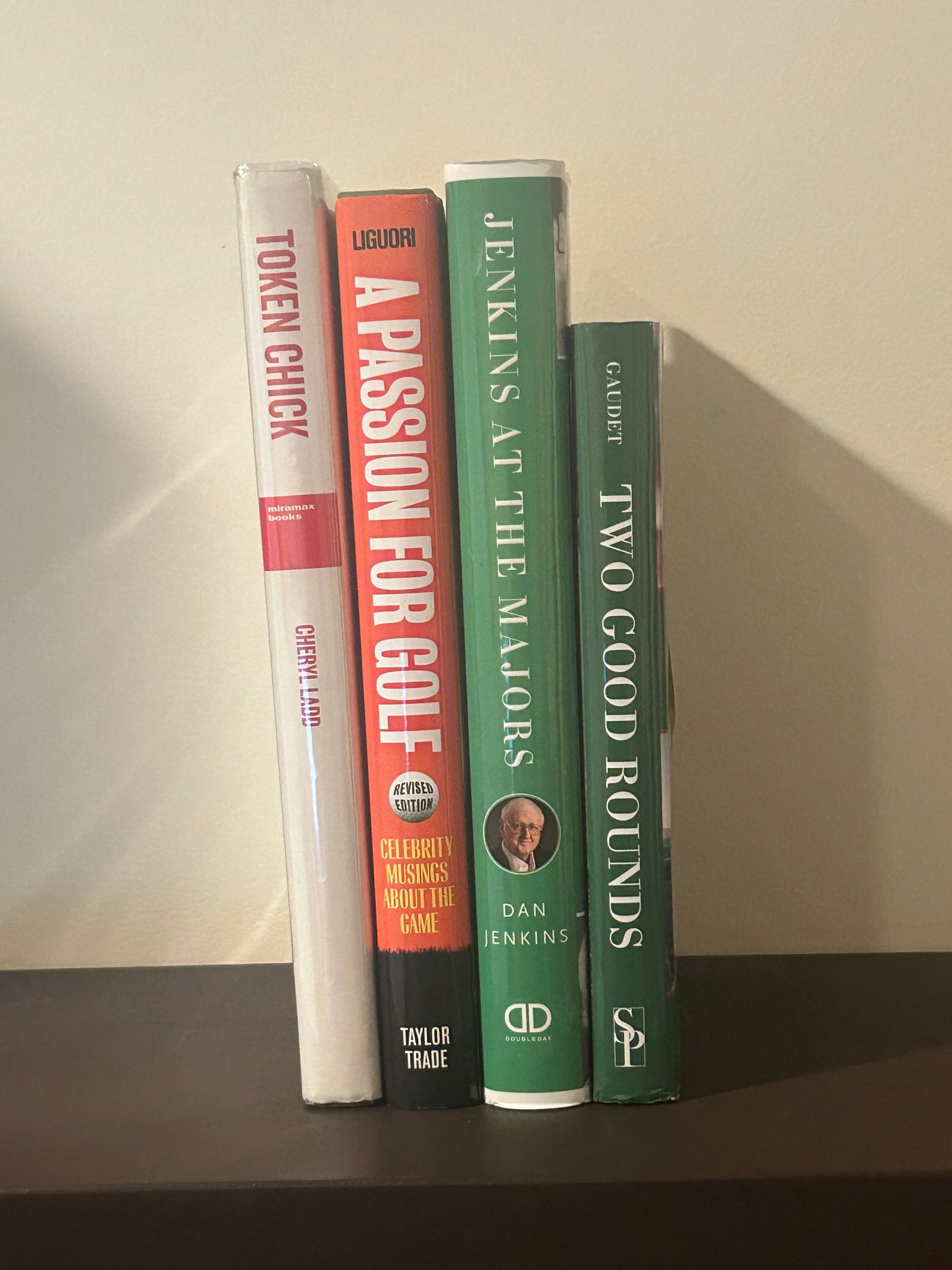 Golf Themed SIGNED Lot Including Cheryl Ladd: Token Chick by Cheryl Ladd SIGNED First Edition. A Passion For Golf by Ann Liguori SIGNED & Inscribed Revised Edition. Two Good Rounds by Elisa Gaudet SIGNED First Edition. Jenkins At The Majors by Da