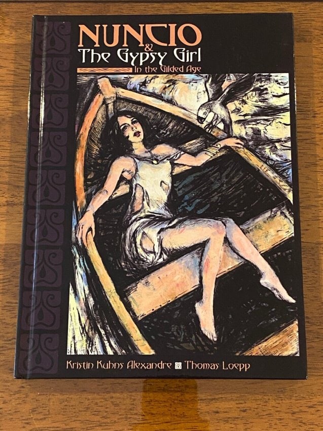 Nuncio & The Gypsy Girl In The Gilded Age By Kristin Kuhns Alexandre RARE SIGNED: Nuncio & The Gypsy Girl in the Gilded Age by Kristin Kuhns Alexandre RARE SIGNED Published by Runnymede Press, 2011. Dimensions: 11" x 9" x 3"