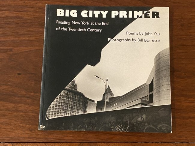 Big City Primer Poems By John Yau Photographs & Signed & Inscribed By Bill Barrette: Big City Primer Reading New York at the End of the Twentieth Century Poems By John Yau Photographs & Signed By Bill Barrette published by Timken Publishers, New York, 1991. Dimensions: 14" x 9" x 3"