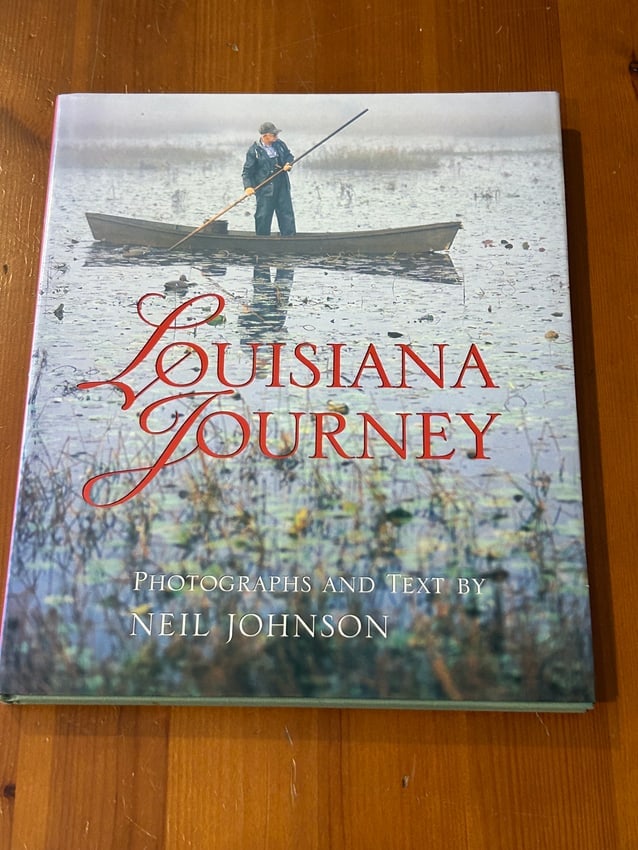 Louisiana Journey Photographs And Text by Neil Johnson SIGNED Second Printing: Louisiana Journey Photographs And Text by Neil Johnson SIGNED Second Printing published by Louisiana State University Press, Baton Rouge, 1997. Dimensions: 14" x 12" x 3"