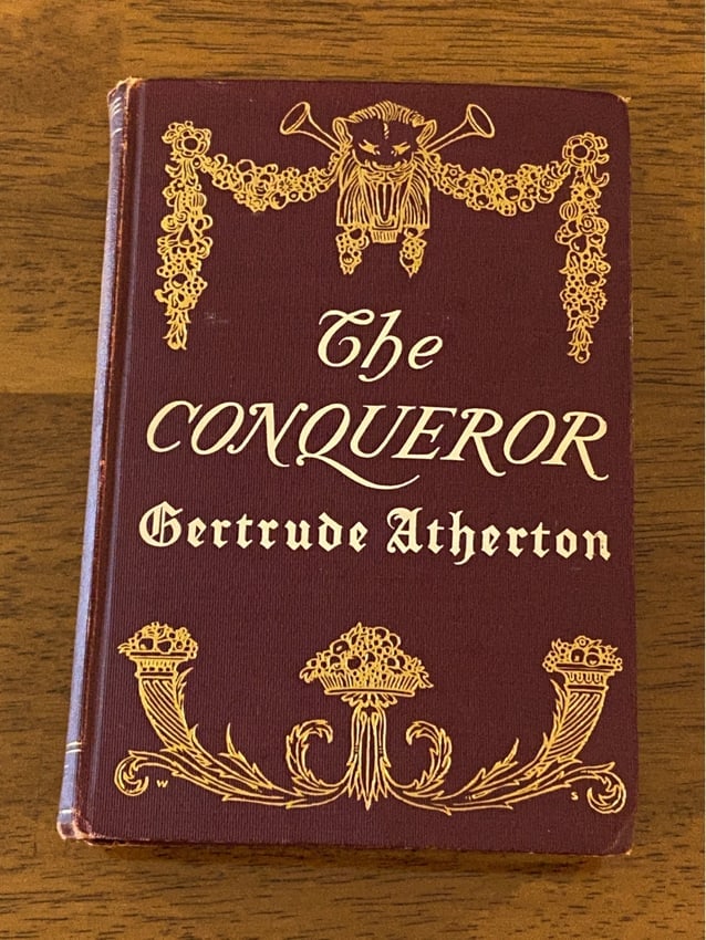 The Conqueror Being The True And Romantic Story Of Alexander Hamilton By Gertrude Atherton 1902: The Conqueror Being The True And Romantic Story Of Alexander Hamilton By Gertrude Atherton published by The Macmillan Company, 1902. Dimensions: 11" x 9" x 3
