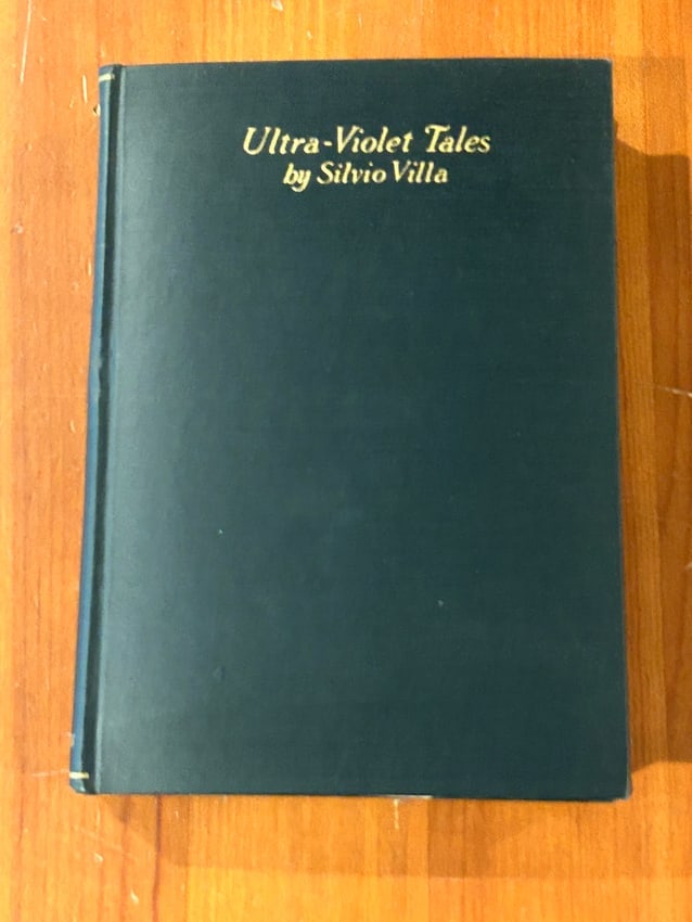 Ultra-Violet Tales by Silvio Villa First Edition With Christmas Card From The Author: Ultra-Violet Tales by Silvio Villa First Edition published by Macmillan, New York, September, 1927. With Christmas Card From The Author. Remnants of dust jacket included. Dimensions: 11" x 9" x 3