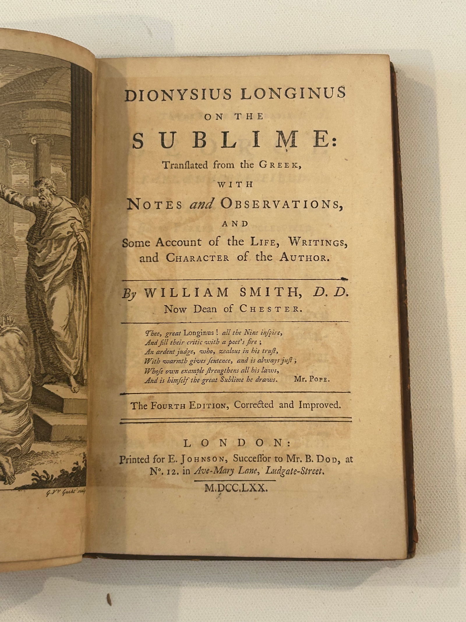 Dionysius Longinus On The Sublime By William Smith Fourth Edition 1770: Dionysius Longinus on the Sublime Translated from the Greek with Notes and Observations and Some Account of the Life, Writings, and Character of the Author by William Smith, D. D. Fourth Edition Publi