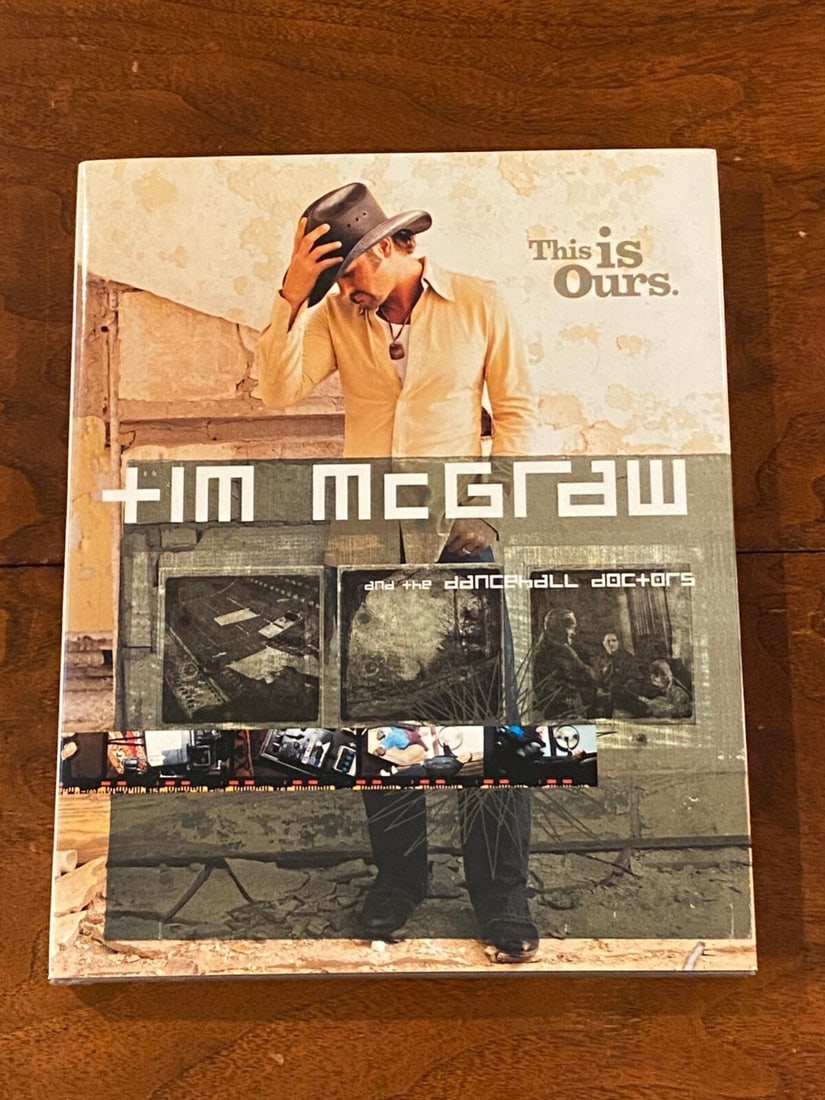 This Is Ours By Tim McGraw And The Dancehall Doctors SIGNED By All First Edition (1 of 13)