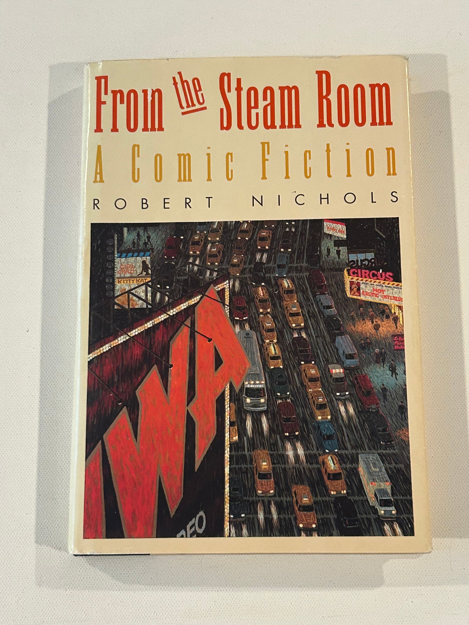 (NYC Fiction) From The Steam Room A Comic Fiction by Robert Nichols Signed & inscribed: (NYC Fiction) From The Steam Room A Comic Fiction by Robert Nichols Signed & inscribed First Edition published by Tilbury House, Gardiner, 1993. Dimensions: 11" x 9" x 2"
