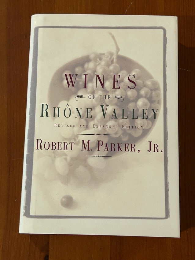 Wines Of The Rhone Valley by Robert M. Parker Jr. SIGNED First Thus (1 of 9)