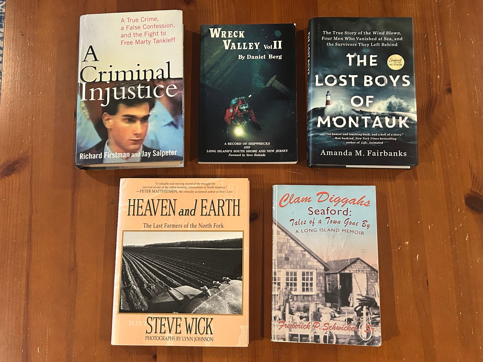 (New York) Long Island Themed SIGNED Editions: Wreck Valley Vol. II by Daniel Berg, The Lost Boys Of Montauk by Amanda M. Fairbanks, Clam Diggahs by Frederick P. Schwicker Sr., Heaven And Earth by Steve Wick, A Criminal Injustice by Richard Firstm