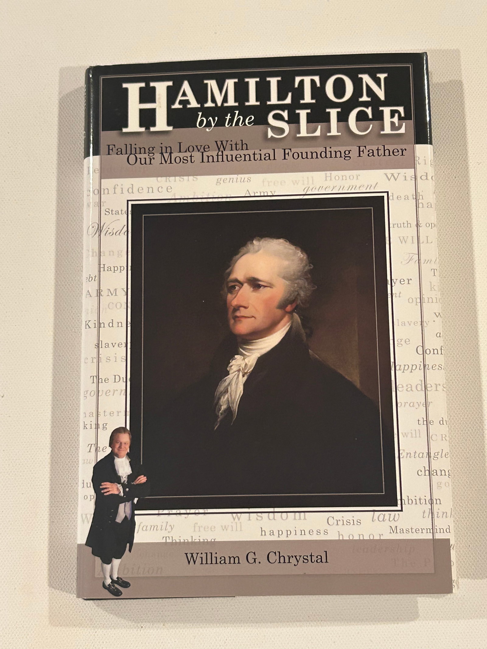 Hamilton By The Slice by William G. Chrystal SIGNED & Inscribed First Edition (1 of 7)