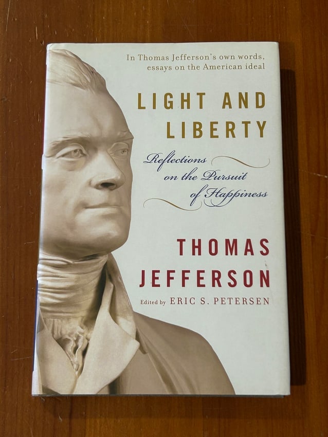 Thomas Jefferson Light And Liberty edited by Eric S. Petersen SIGNED & Inscribed Edition (1 of 7)